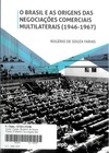 O Brasil e as origens das negociações comerciais multilaterais (1946-1967)