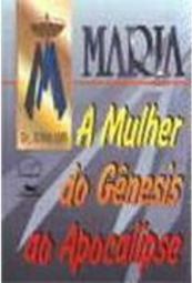 Maria, a Mulher do Gênesis ao Apocalipse