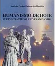 Humanismo de Hoje: Ser Imigrante no Universo da Vida