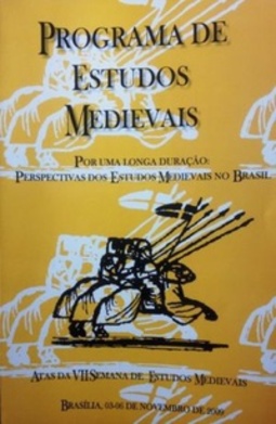 Por uma longa duração: Perspectivas dos Estudos Medievais no Brasil (Atas da VII Semana de Estudos Medievais)