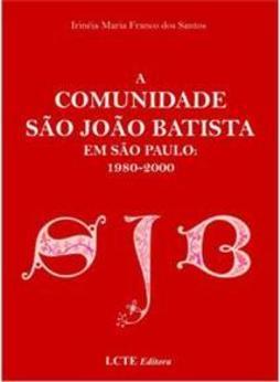 Comunidade São João Batista em São Paulo 1980-2000