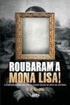 Roubaram a mona lisa!