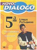 Novo Diálogo: Língua Portuguesa - 5 série - 1 grau
