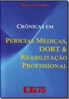 Cronicas Em Pericias Medicas, Dort E Reabilitacao Profissional