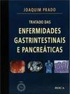 Tratado das Enfermidades Gastrintestinais e Pancreáticas
