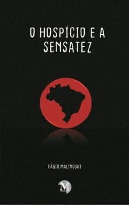 O hospício e a sensatez
