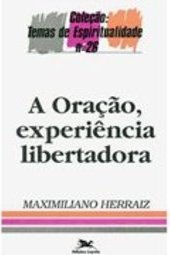A Oração, Experiência Libertadora
