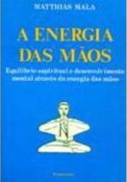 A Energia das Mãos