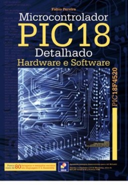 Microcontrolador PIC18 detalhado: hardware e software