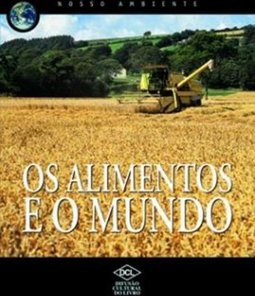 Os Alimentos e o Mundo