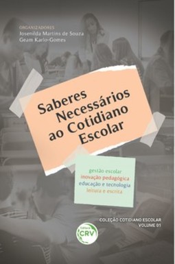 Saberes necessários ao cotidiano escolar: gestão escolar, inovação pedagógica, educação e tecnologia, leitura e escrita