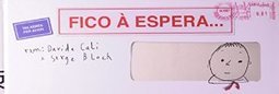 Fico à Espera...