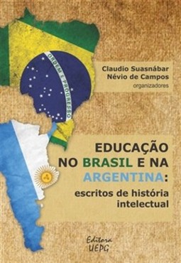Educação no Brasil e na Argentina: escritos de história intelectual