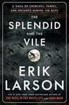 The Splendid and the Vile: A Saga of Churchill, Family, and Defiance During the Blitz (English Edition)