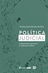 POLITICA JUDICIAL: A DISPUTA PELA...