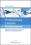 Profissionais liberais professores: aspectos da docência que se tornam referência na educação superior