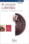 As invenções da história: ensaios sobre a representação do passado
