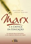 Marx e a crítica da educação: da expansão liberal­-democrática à crise regressivo­-destrutiva do capital