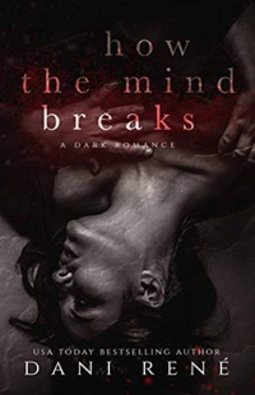 How the Mind Breaks: A Dark Psychological Romance (English Edition)