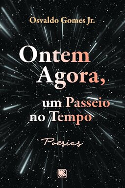 Ontem agora, um passeio no tempo: poesias