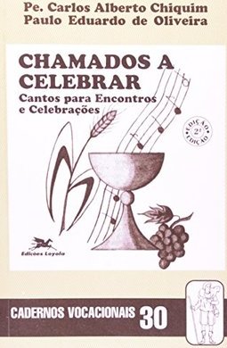 Chamados a Celebrar: Cantos para Encontros e Celebrações