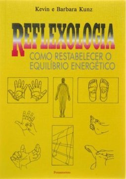 Reflexologia: Como Restabelecer o Equilíbrio Energético