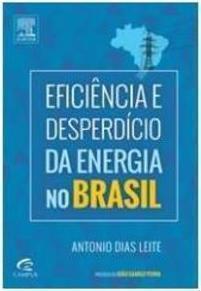 EFICIENCIA E DESPERDICIO DA ENERGIA NO BRASIL