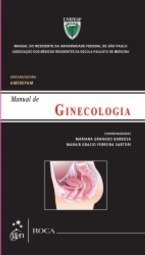 Manual de ginecologia: Manual do residente da Universidade Federal de São Paulo (UNIFESP)
