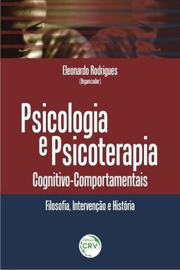 Psicologia e psicoterapia cognitivo-comportamentais: filosofia, intervenção e história
