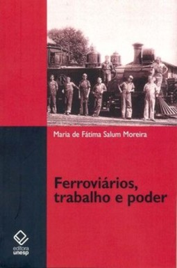 Ferroviários, trabalho e poder: estrada de ferro sorocabana (1920-1940)