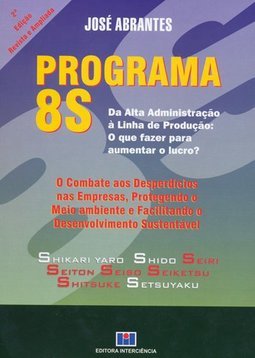 Programa 8S: Da Alta Administração a Linha de Produção