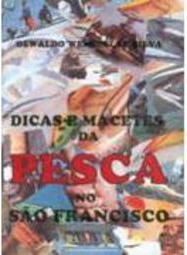 Dicas e Macetes da Pesca no São Francisco