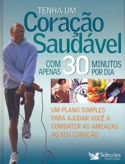 Tenha um Coração Saudável com Apenas 30 Minutos por Dia
