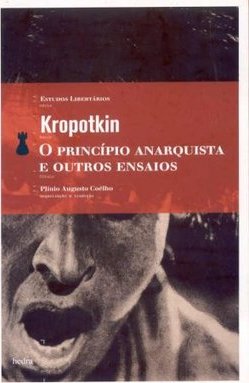 O Princípio Anarquista e Outros Ensaios