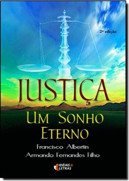 Justiça: Um Sonho Eterno
