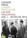 Cinema português: um país imaginado - Antes de 1974