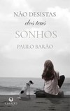 Não desistas dos teus sonhos