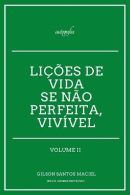 Lições de vida: se não perfeita, vivível