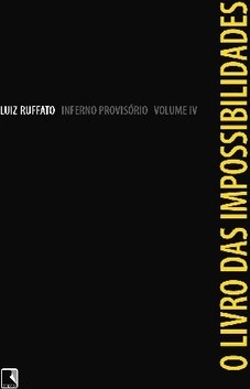 Livro das Impossibilidades : Inferno Provisório, O - vol. 4