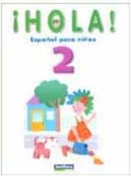 Â¡Hola!: Español para Niños - 2 Série - 1 Grau