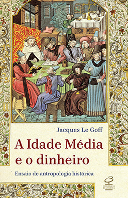 A IDADE MEDIA E O DINHEIRO