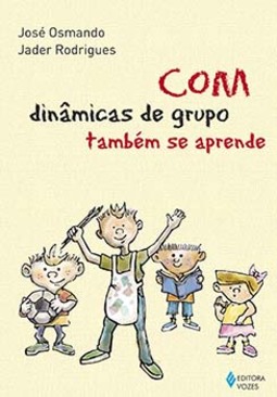 Com dinâmicas de grupo também se aprende