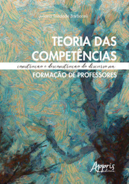 Teoria das competências: construção e desconstrução do discurso na formação de professores