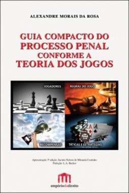 Guia compacto do processo penal conforme a teoria dos jogos