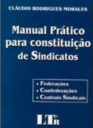 Manual Prático para Constituição de Sindicatos