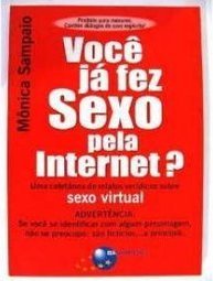Você Já Fez Sexo Pela Internet?