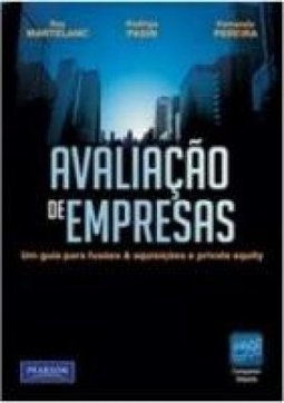 Avaliação de empresas: Um guia para fusões e aquisições e private equity