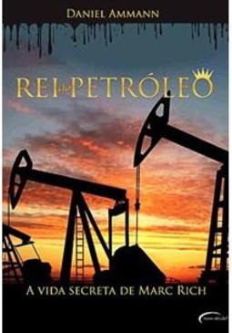 Rei Do Petróleo: A Vida Secreta De Marc Rich  