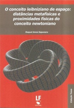 O conceito leibniziano de espaço: distâncias metafisicas e proximidades físicas do conceito newtoniano