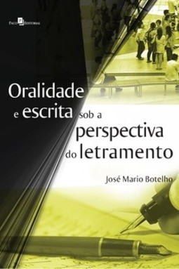Oralidade e escrita sob a perspectiva do letramento